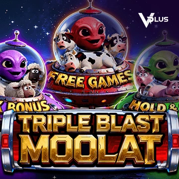 Vplus : TRIPLE BLAST MOOLAT - FULLBET138