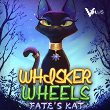Vplus : Whisker Wheels Fate Kat - FULLBET138