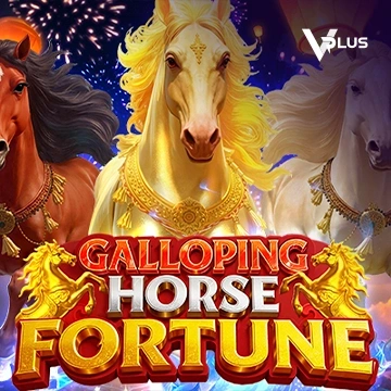 Vplus : Galloping Horse Fortune - FULLBET138