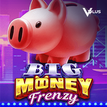 Vplus : Big Money Frenzy - FULLBET138