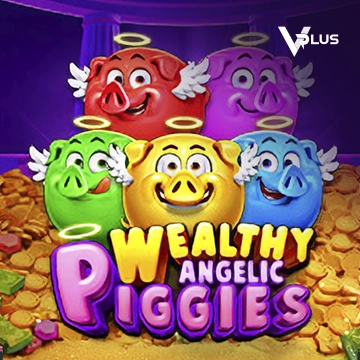 Vplus : Piggies Wealthy Angelic - FULLBET138