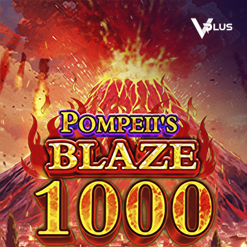 Vplus : Pompeii``s Blaze 1000 - FULLBET138
