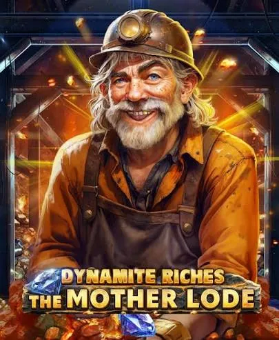 Dynamite Riches The Mother Lode - FULLBET138
