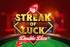 Playtech : Streak of Luck: Double Dice - FULLBET138